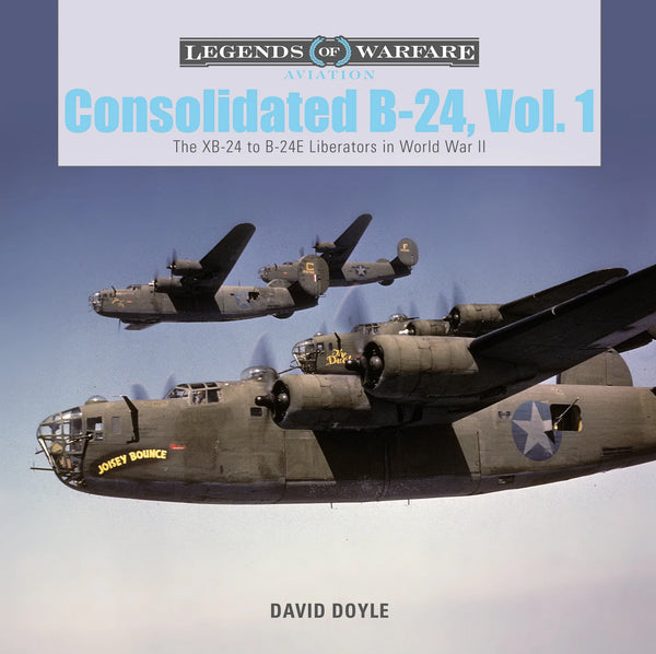 Consolidated B-24, Vol. 1: The XB-24 to B-24E Liberators in World War II