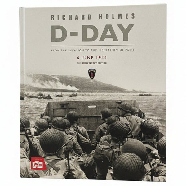 A boxed book titled "Richard Holmes D-Day" by 6 June 1944, 75th Anniversary Edition, featuring a black and white cover photo of soldiers landing in a beachhead. 