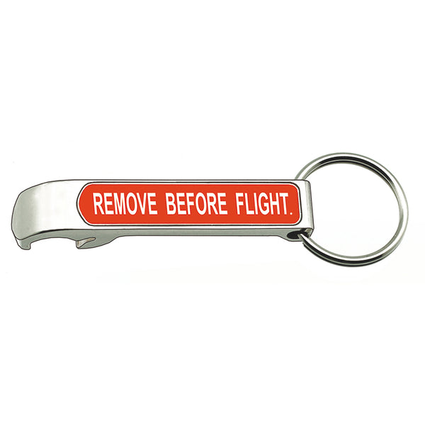 Remove Before Flight Keychain Bottle Opener